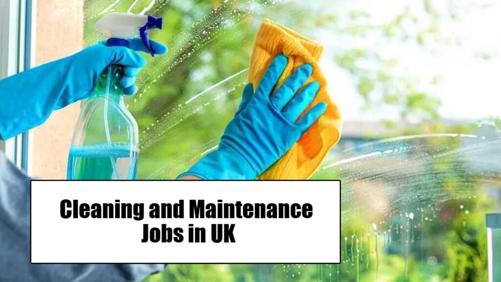 Cleaning and Maintenance Jobs in UK