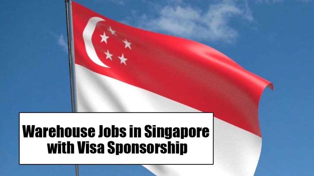 warehouse-jobs-in-singapore-with-visa-sponsorship