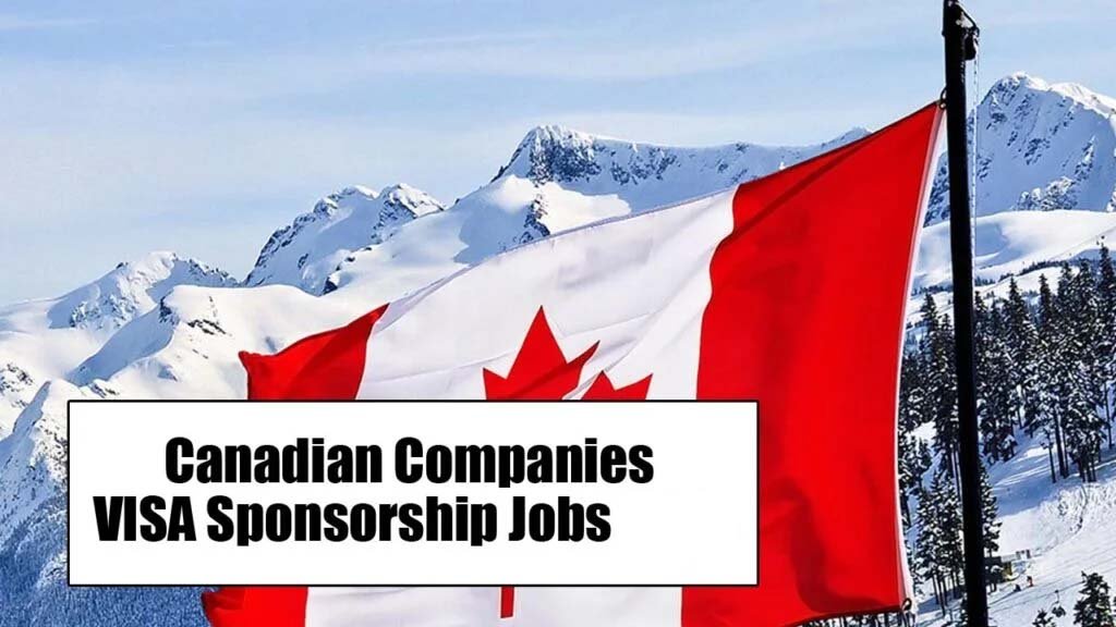 Canadian Companies VISA Sponsorship Jobs