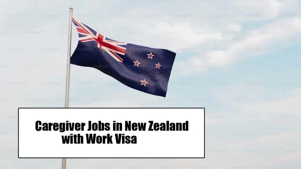 Caregiver Jobs in New Zealand with Work Visa 2025