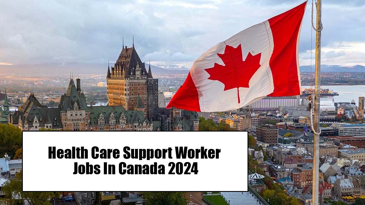Health Care Support Worker Jobs In Canada 2024