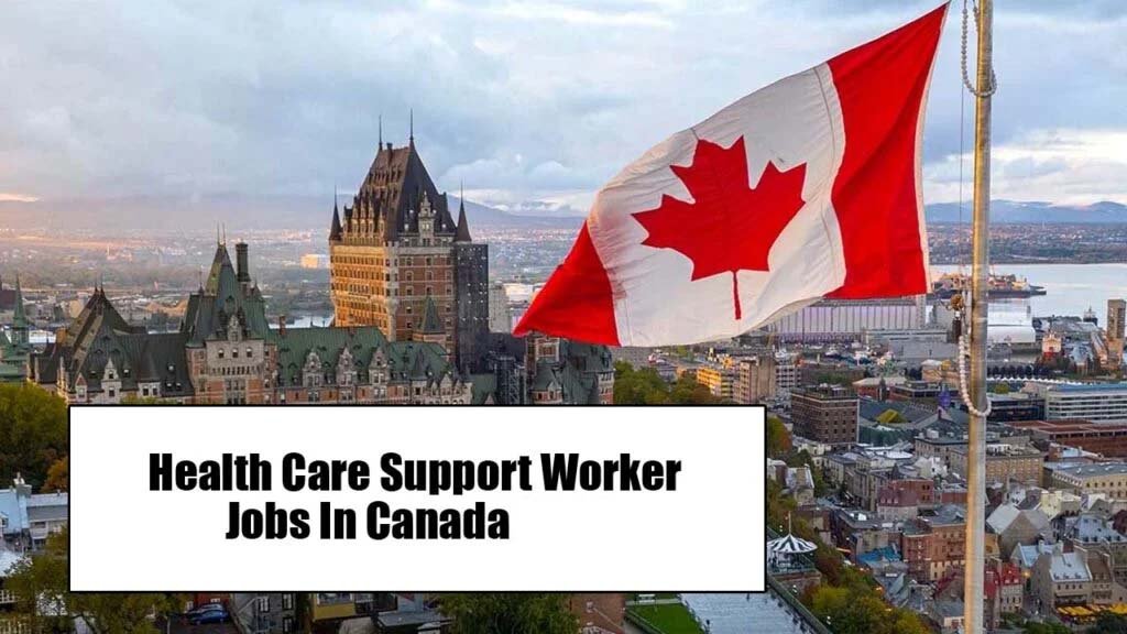 Health Care Support Worker Jobs In Canada 2025