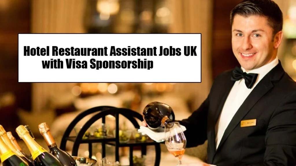 Hotel Restaurant Assistant Jobs in UK with Visa Sponsorship 2025