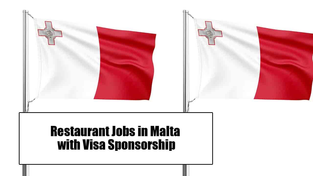 Restaurant Jobs in Malta with Visa Sponsorship