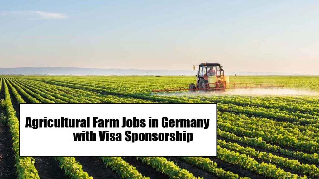 Agricultural Farm Jobs in Germany 2025 with Visa Sponsorship – Apply Online