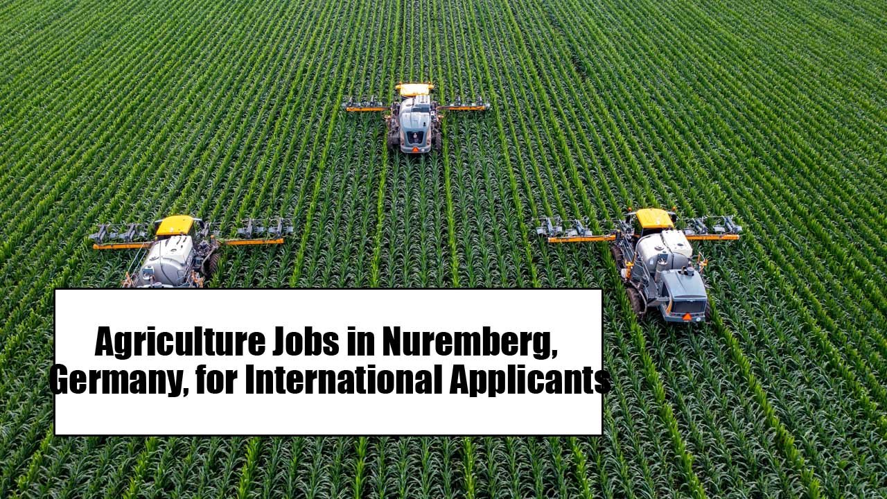 Agriculture Jobs in Nuremberg Germany