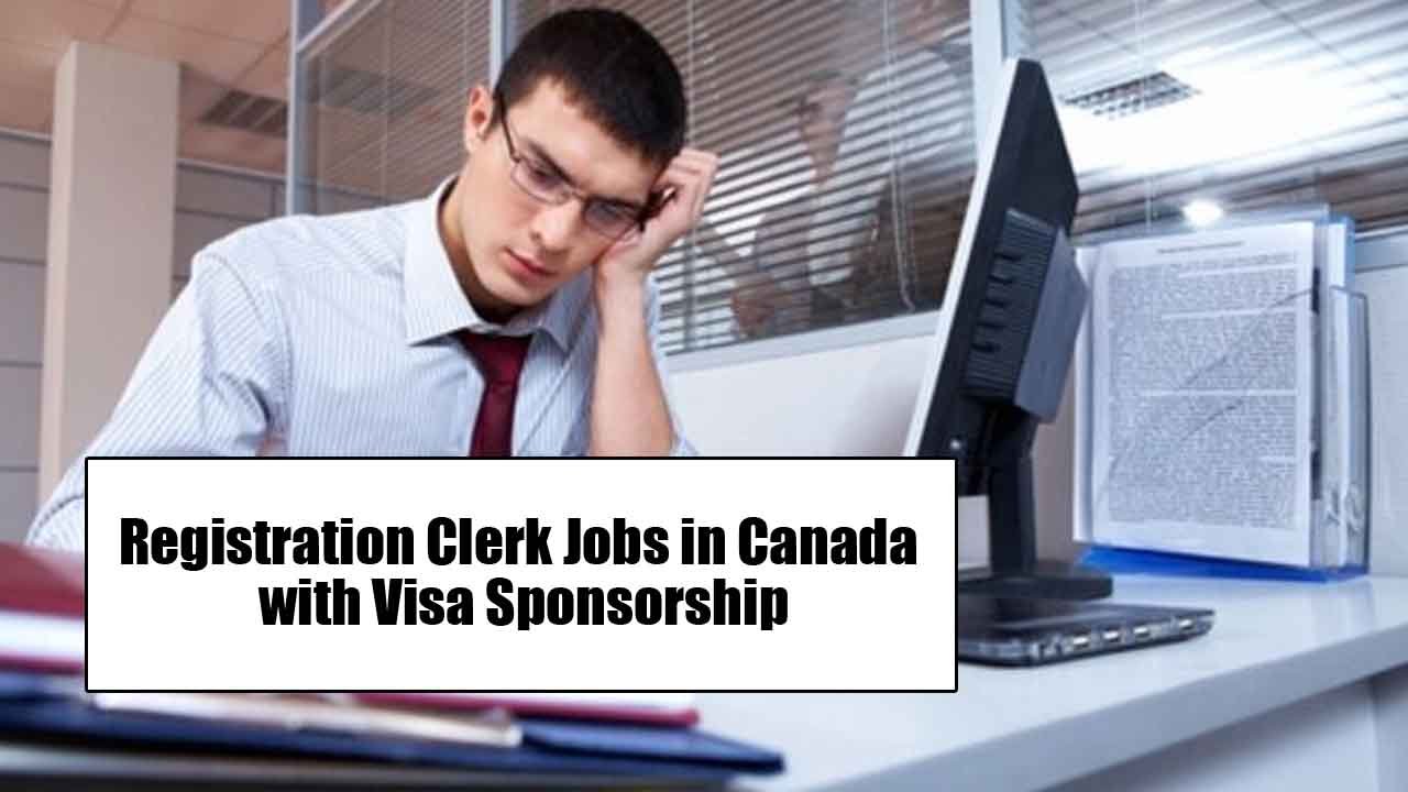 Registration Clerk Jobs in Canada with Visa Sponsorship