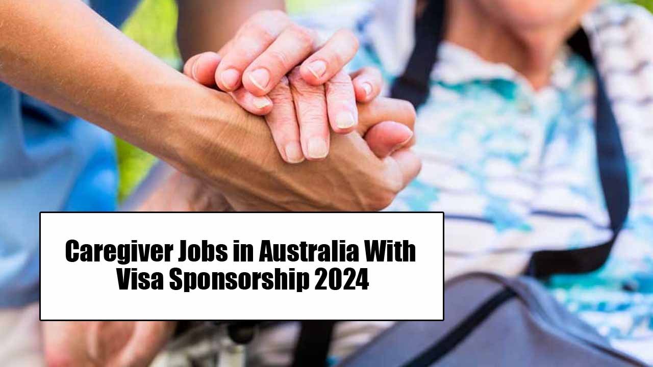 Caregiver Jobs in Australia With Visa Sponsorship