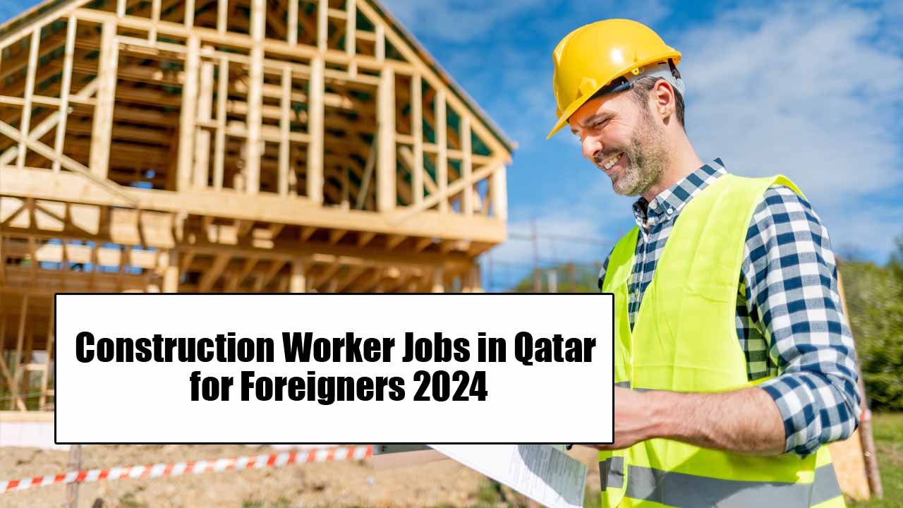 Construction Worker Jobs in Qatar