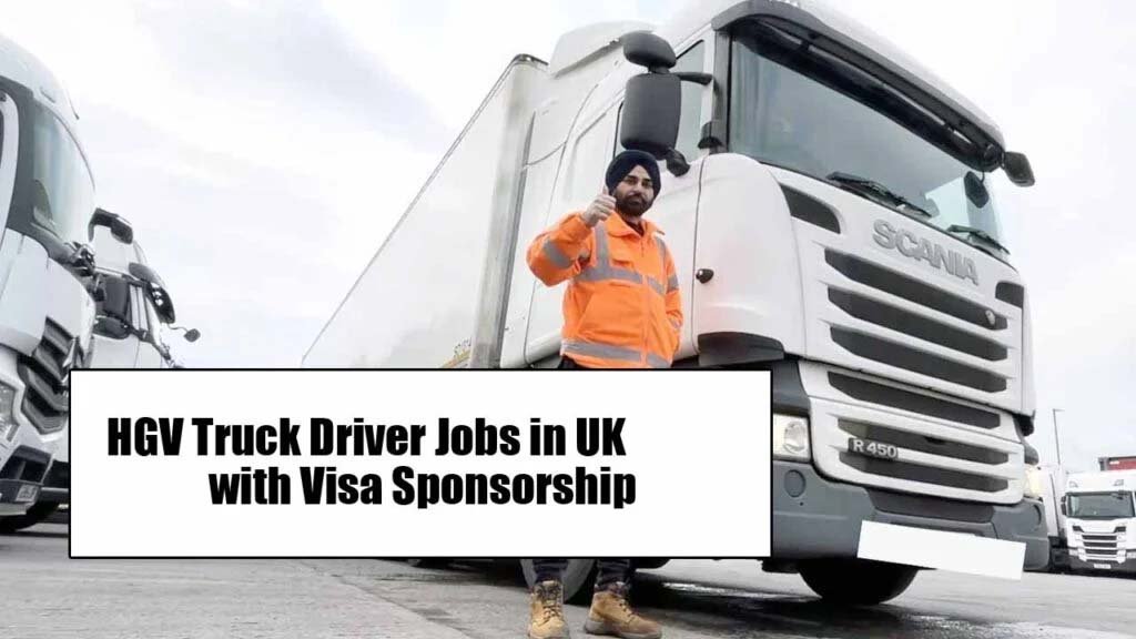 HGV Truck Driver Jobs in UK 2025 with Visa Sponsorship