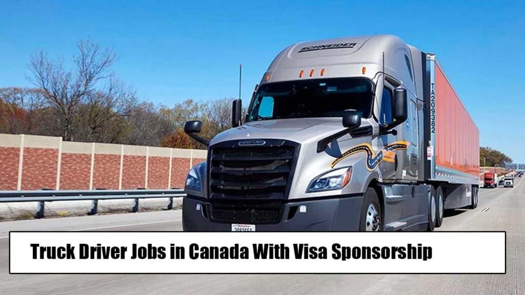 Truck Driver Jobs in Canada With Visa Sponsorship 2025