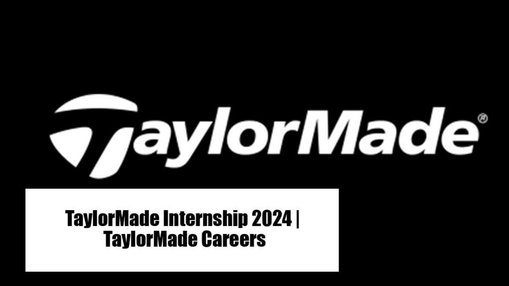 TaylorMade Internship 2024 | TaylorMade Careers