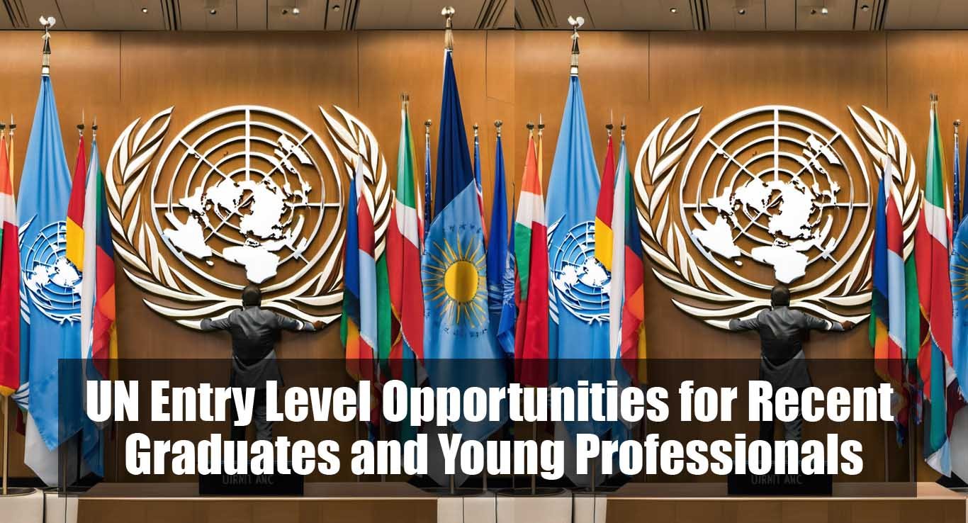 UN Entry Level Opportunities for Recent Graduates and Young Professionals