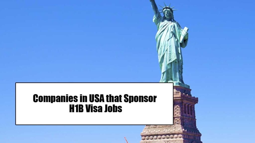 Companies in USA that Sponsor H1B Visa Jobs in 2024