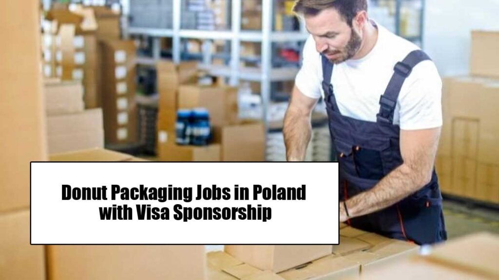 Donut Packaging Jobs in Poland with Visa Sponsorship
