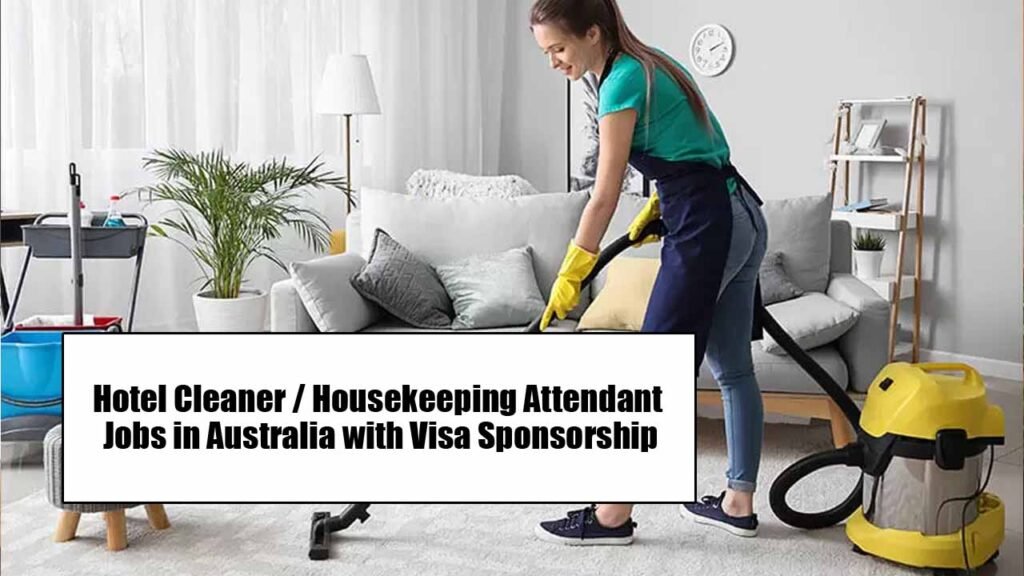 Hotel Cleaner / Housekeeping Attendant Jobs in Australia with Visa Sponsorship – Apply Now