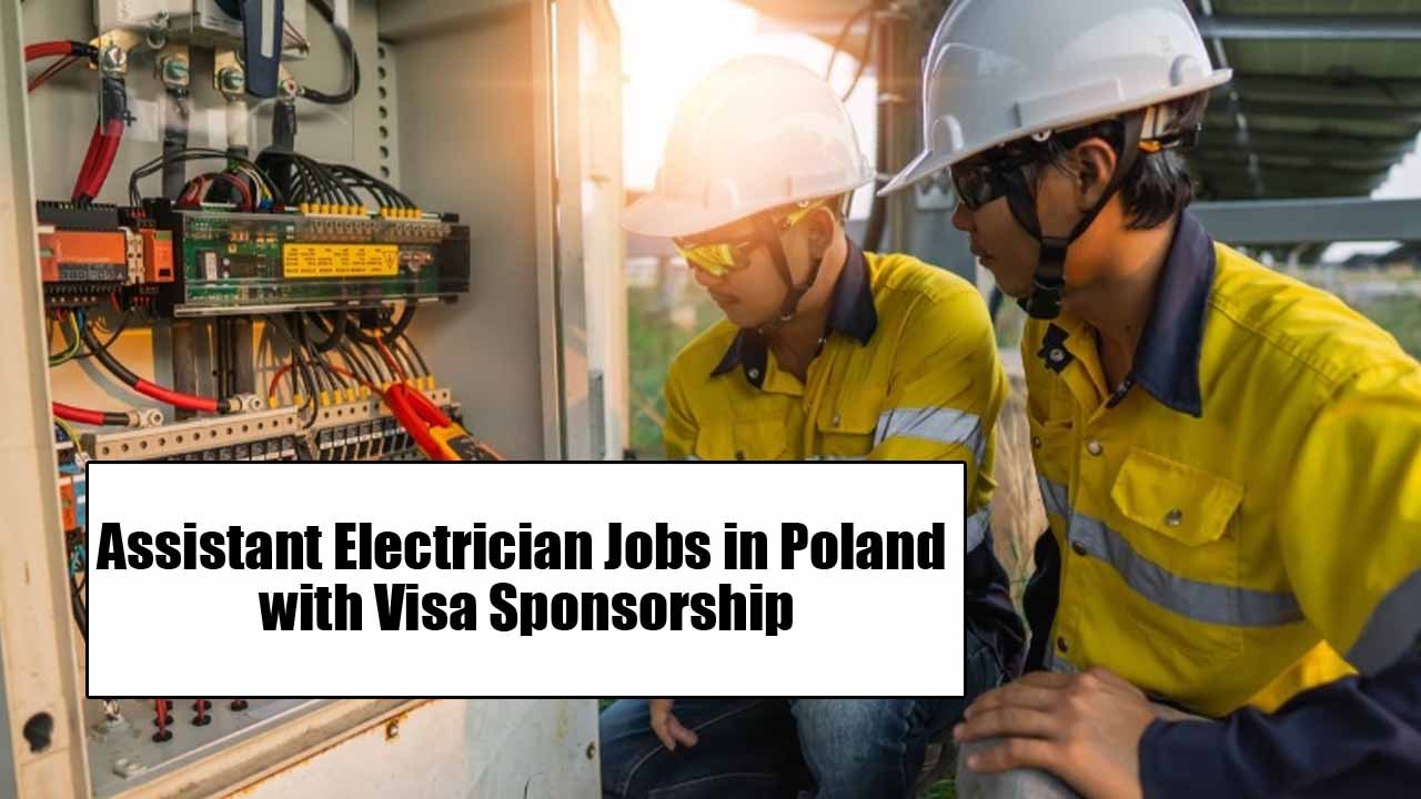 Assistant Electrician Jobs in Poland 2024 with Visa Sponsorship