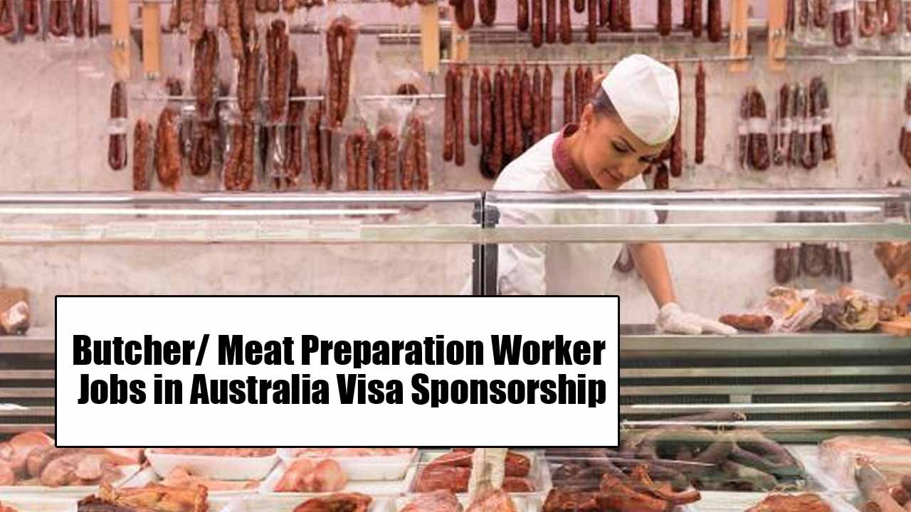 Butcher/ Meat Preparation Worker Jobs in Australia with Visa Sponsorship