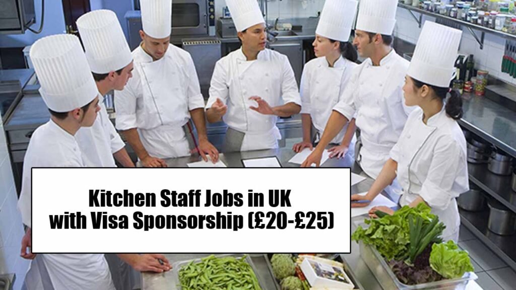 Kitchen Staff Jobs in UK with Visa Sponsorship