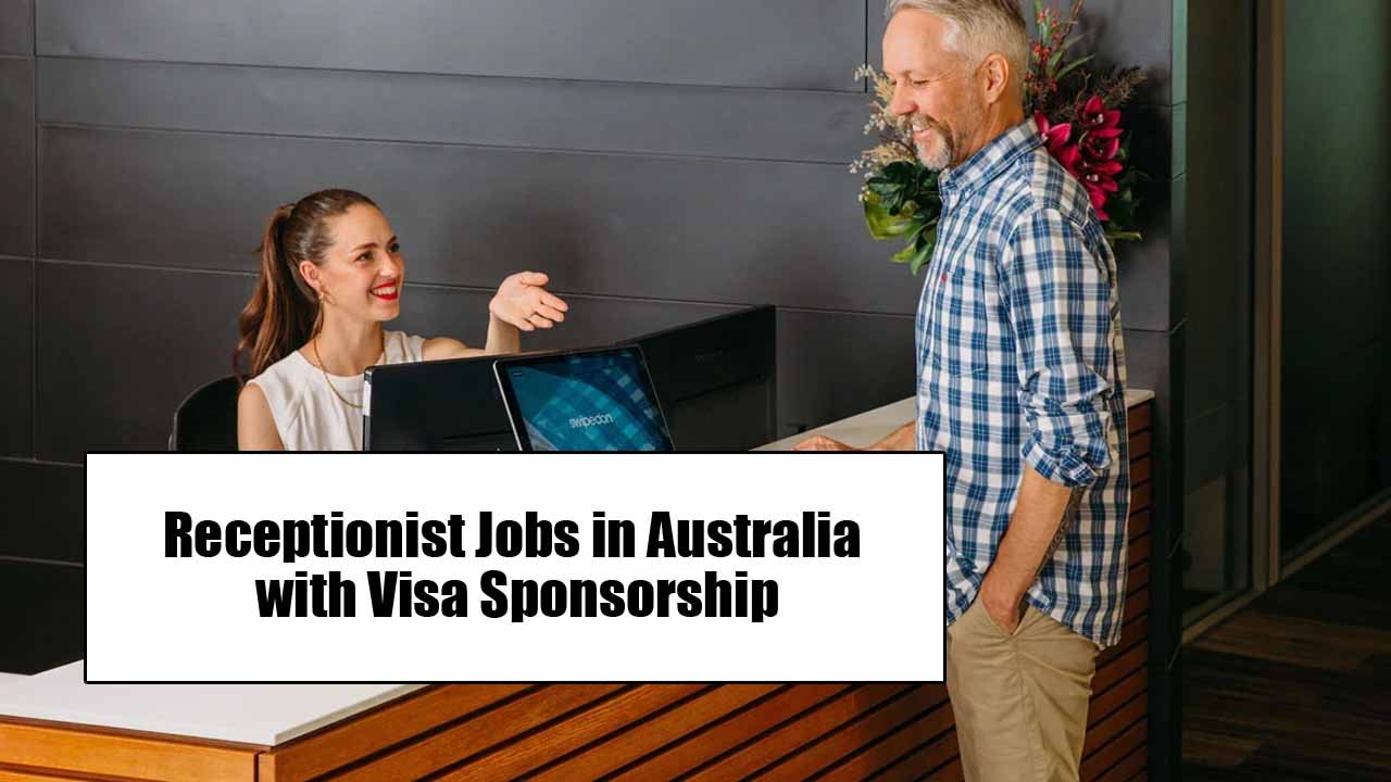 Receptionist Jobs in Australia with Visa Sponsorship 2024