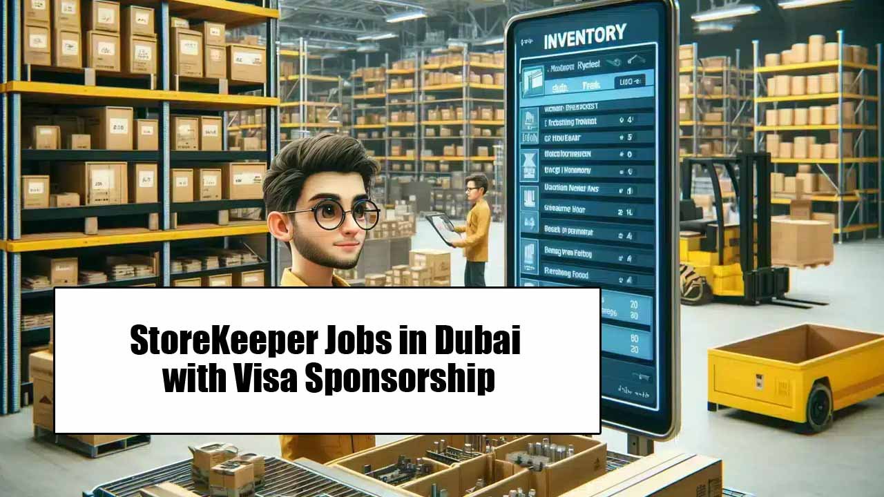 StoreKeeper Jobs in Dubai with Visa Sponsorship