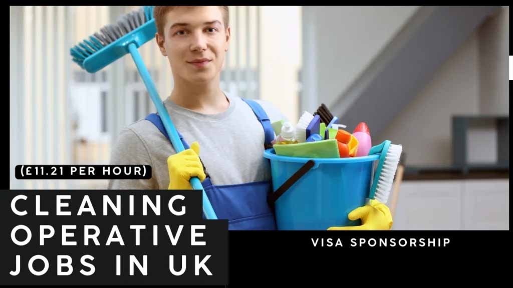 Cleaning Operative Jobs in UK with Visa Sponsorship 2025 (£11.21 Per Hour)