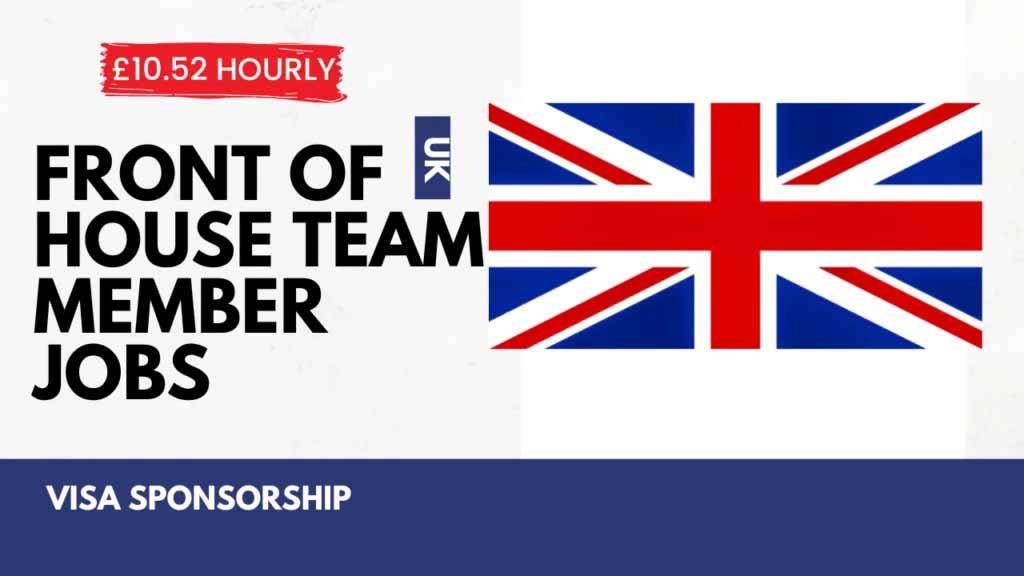 Front of House Team Member Jobs in UK with Visa Sponsorship