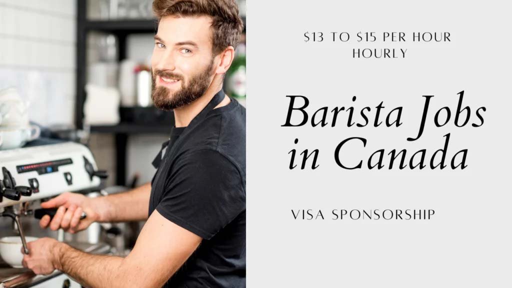 Barista Jobs in Canada with Visa Sponsorship