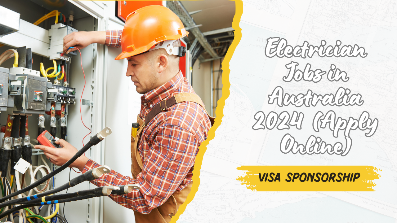 Electrician Jobs in Australia 2024 with Visa Sponsorship (Apply Online)