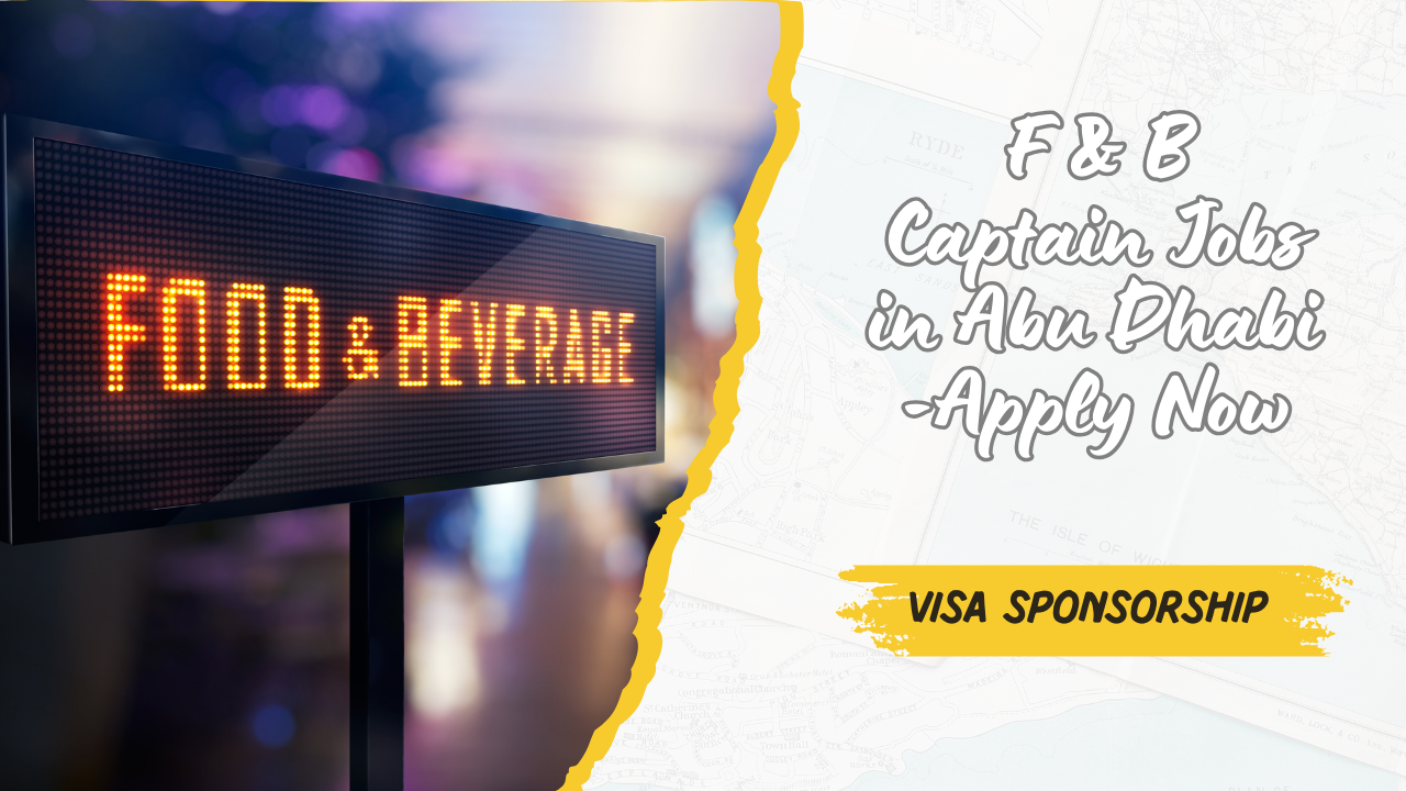 F&B Captain Jobs in Abu Dhabi with Visa Sponsorship