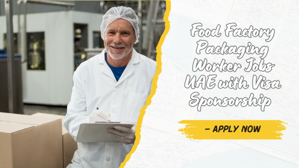 Food Factory Packaging Worker Jobs in UAE