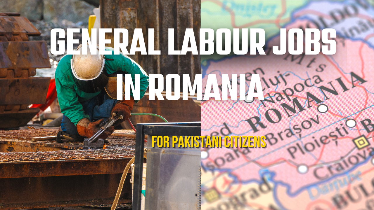 General Labour Jobs in Romania for Pakistani Citizens