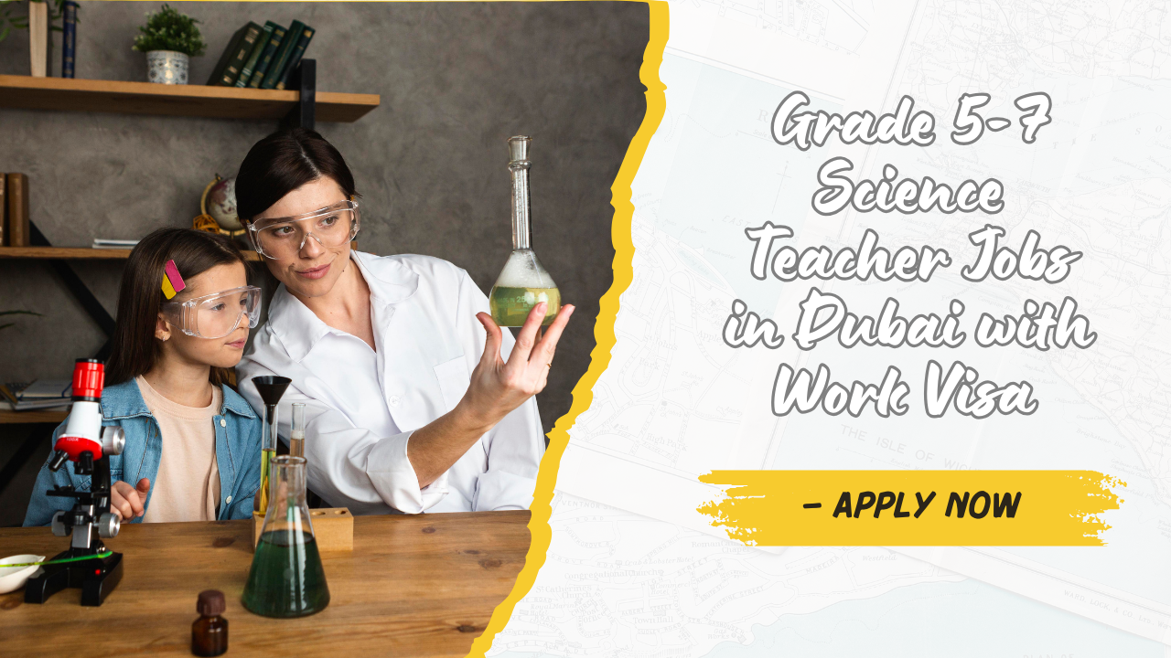 Grade 5-7 Science Teacher Jobs in Dubai