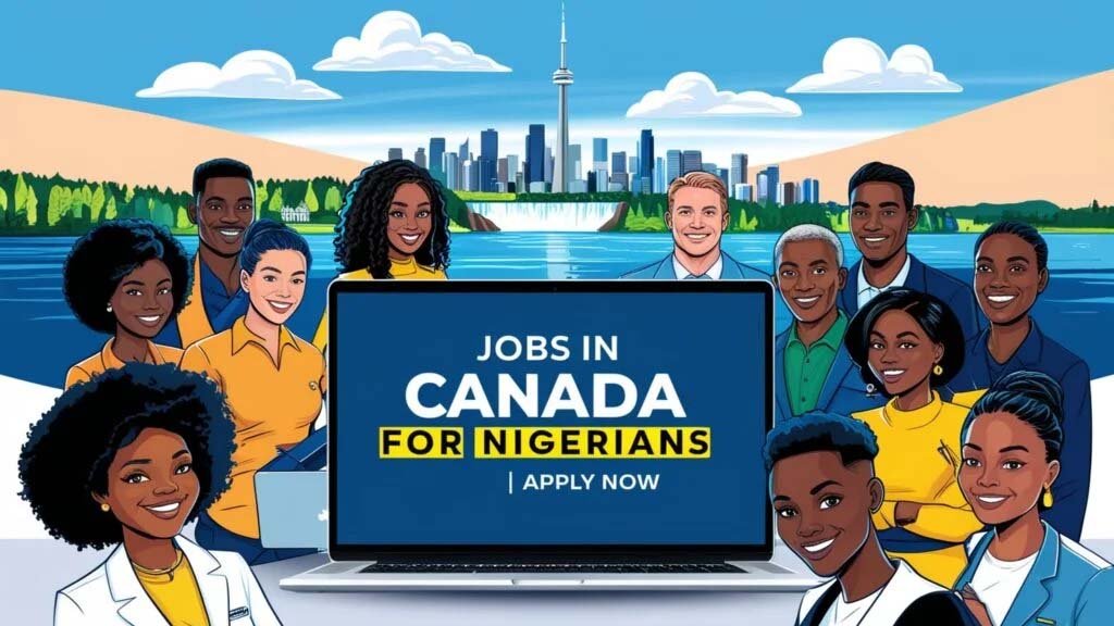 Jobs in Canada For Nigerians