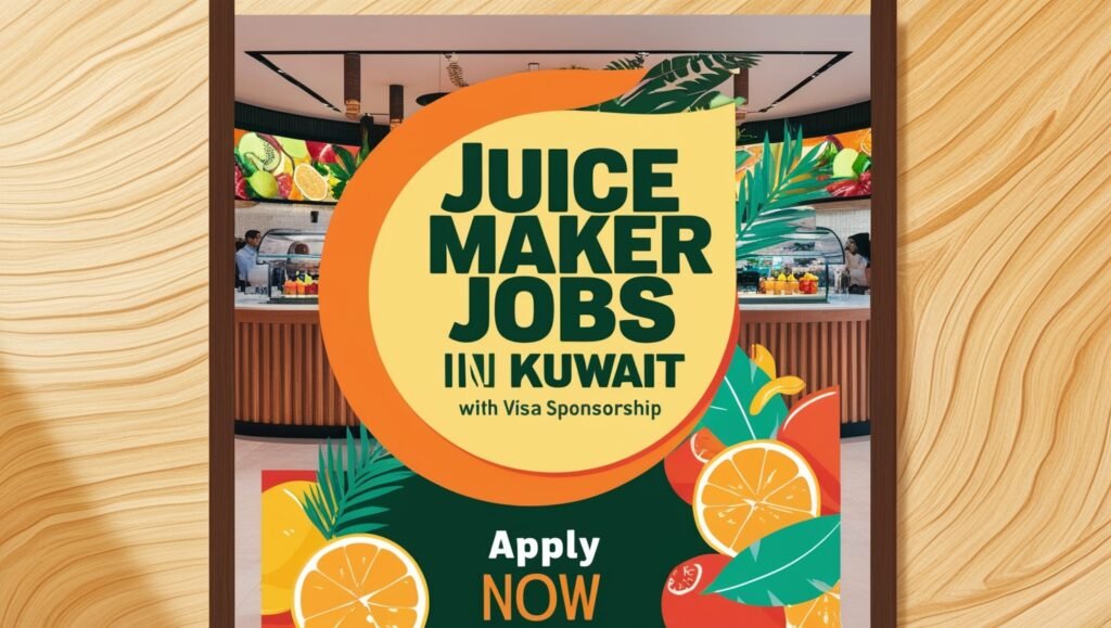 Juice Maker Jobs in Kuwait with Visa Sponsorship