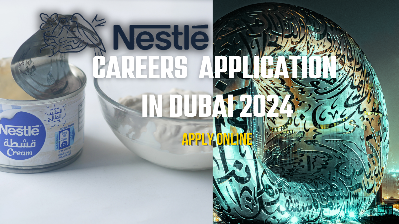 Nestlé Careers Apply Online Application In Dubai 2024