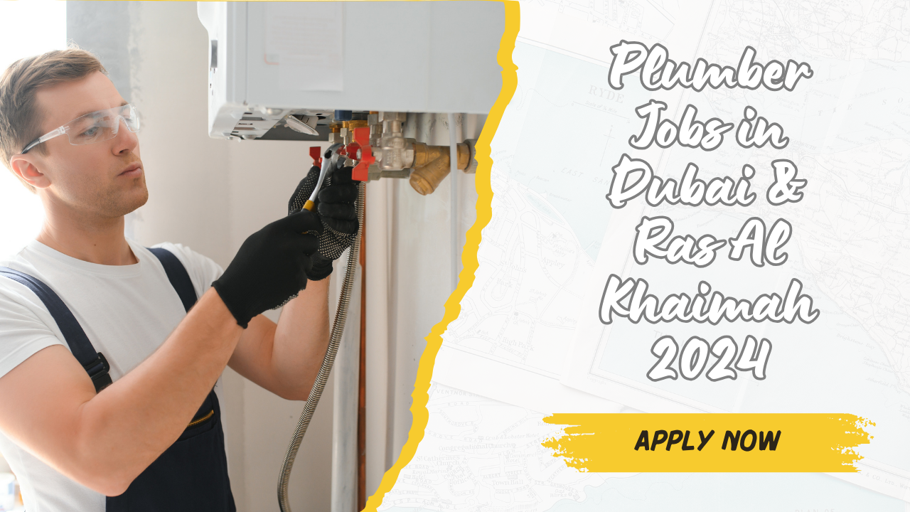 Plumber Jobs in Dubai & Ras Al Khaimah