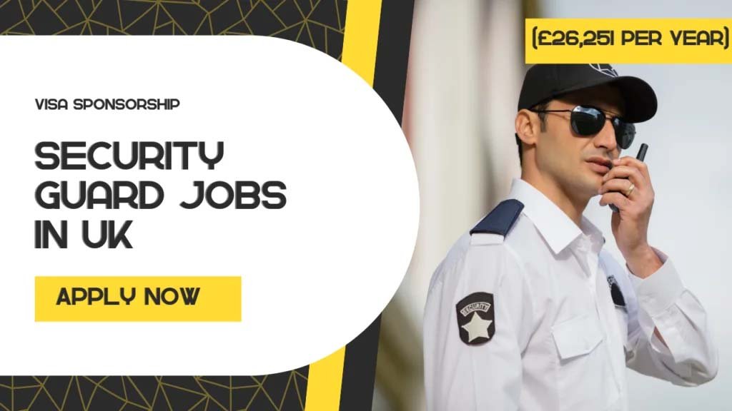 Security Guard Jobs in the UK with Visa Sponsorship