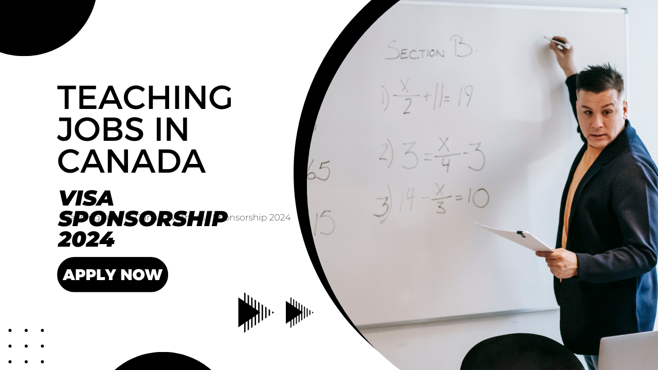 Teaching Jobs in Canada with Visa Sponsorship 2024