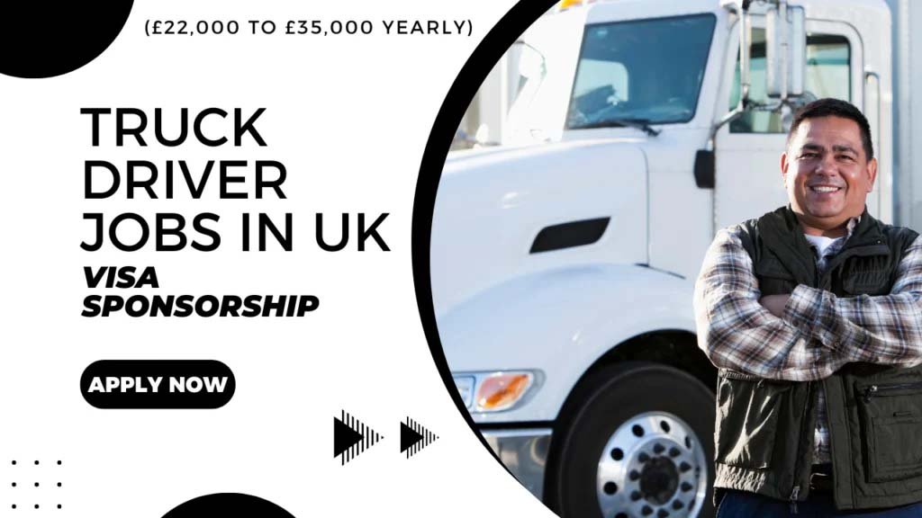 Truck Driver Jobs in the UK with Visa Sponsorship