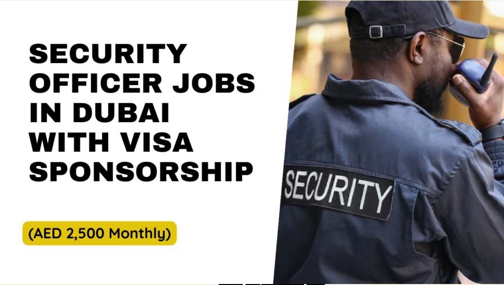 Security Officer Jobs in Dubai with Visa Sponsorship