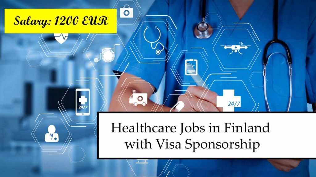 Healthcare Jobs in Finland with Visa Sponsorship