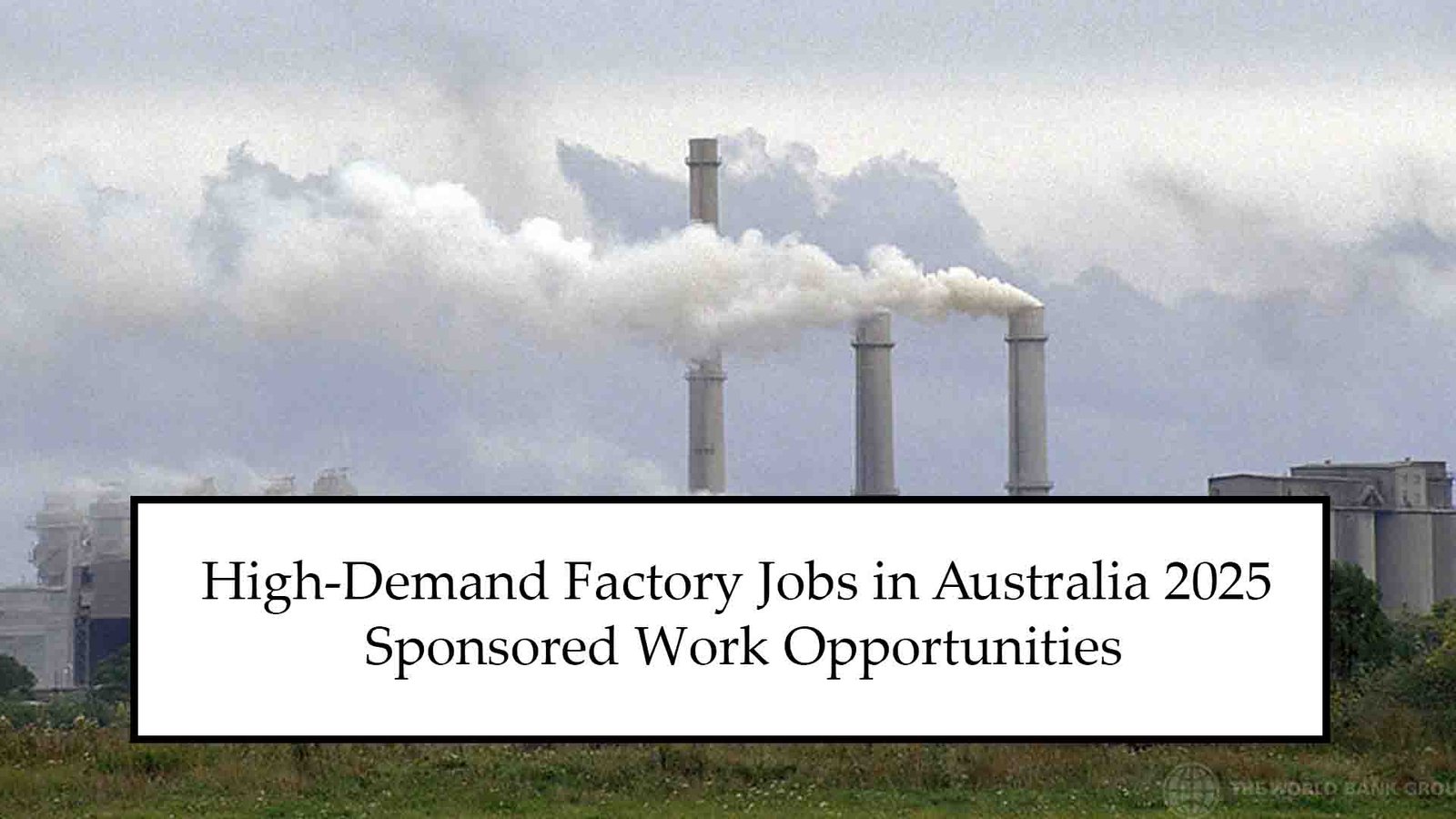 High-Demand Factory Jobs in Australia 2025 – Sponsored Work Opportunities