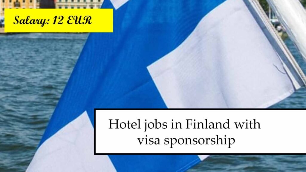 Hotel jobs in Finland with visa sponsorship