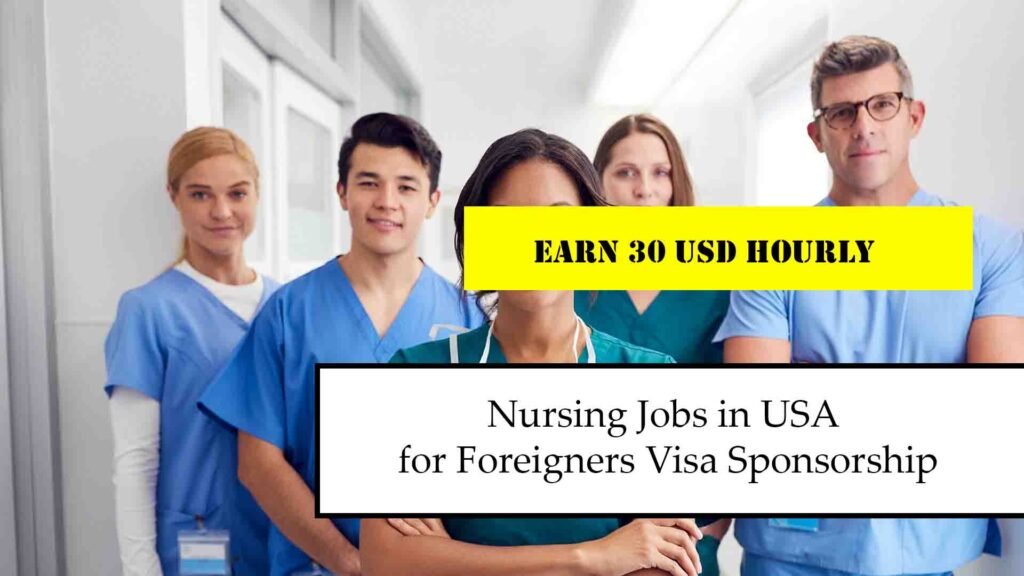 Nursing Jobs in USA for Foreigners – $30 per Hour + Visa Sponsorship