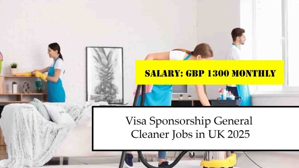 Visa Sponsorship General Cleaner Jobs in UK 2025