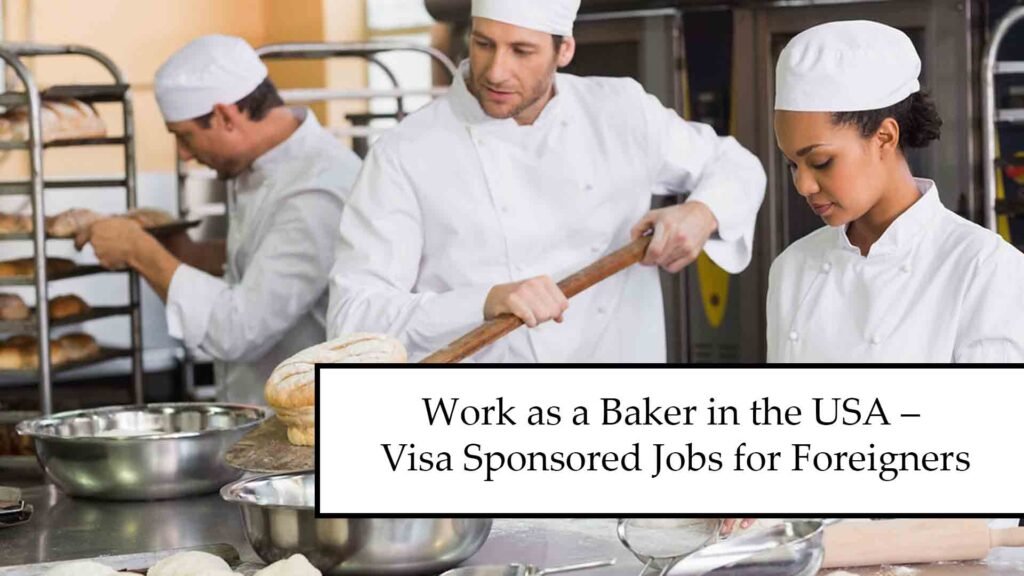 Work as a Baker in the USA – Visa Sponsored Jobs 2025 for Foreigners