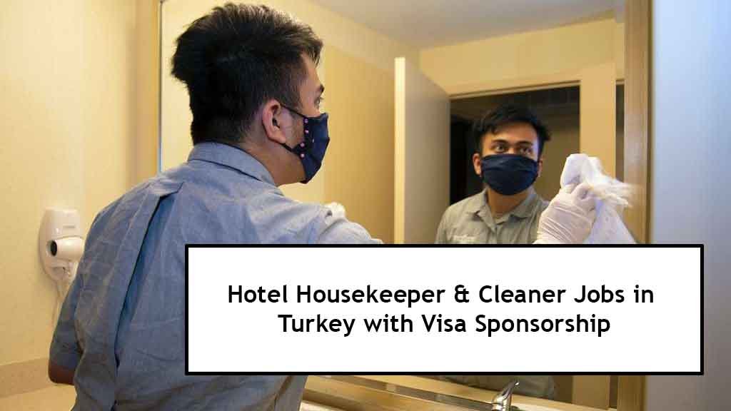 Hotel Housekeeper & Cleaner Jobs in Turkey with Visa Sponsorship