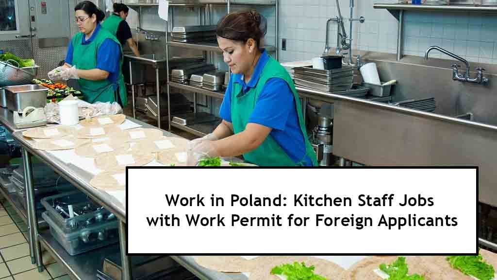 Work in Poland: Kitchen Staff Jobs with Work Permit for Foreign Applicants